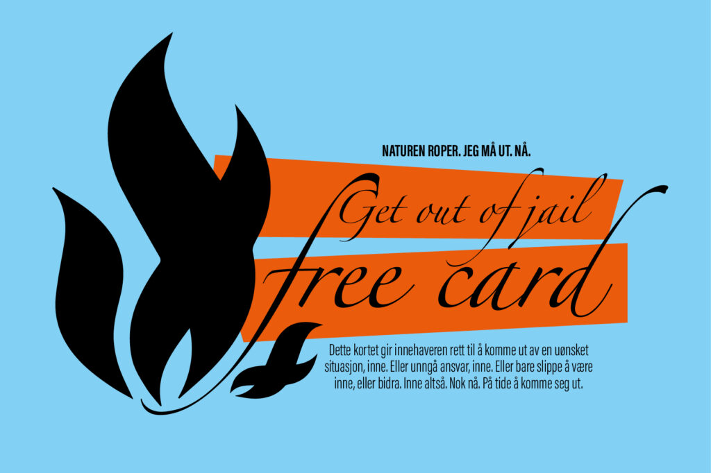 Get out of jail free card. Kortet gir innehaveren rett til å dra på tur.